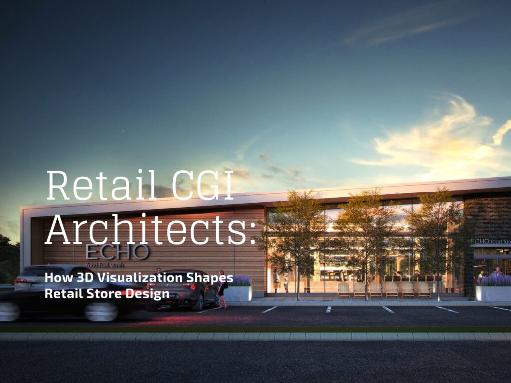 Retail CGI Architects How 3D Visualization Shapes Retail Store Design 2
