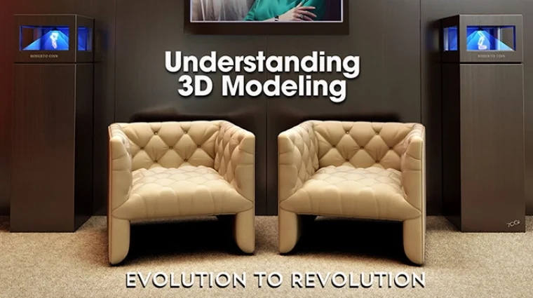 Understanding 3D Modeling | From its Evolution to Revolution